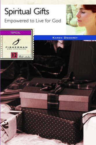 Spiritual Gifts: Empowered to Live for God (Fisherman Bible Studyguide Series) book cover by Karen Dockrey