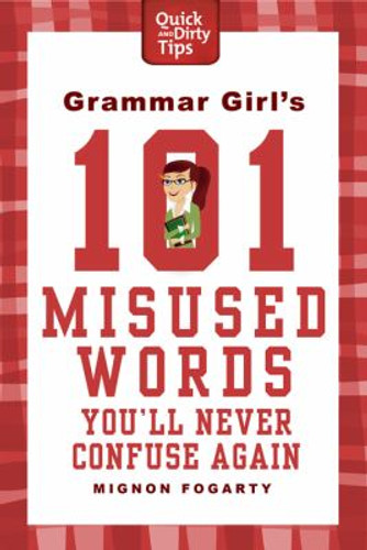 Grammar Girl's 101 Misused Words You'll Never Confuse Again [Paperback] Cover