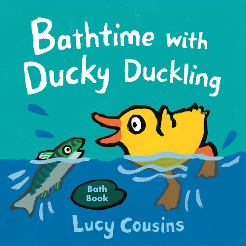 Bathtime with Ducky Duckling book cover by Lucy Cousins