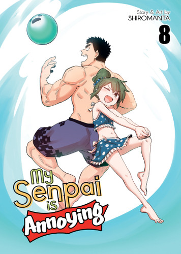 My Senpai is Annoying Vol. 8 (My Senpai is Annoying) book cover by Shiromanta