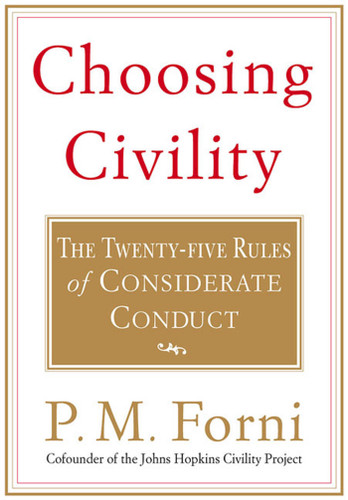 Choosing Civility: The Twenty-five Rules of Considerate Conduct book cover by P. M. Forni