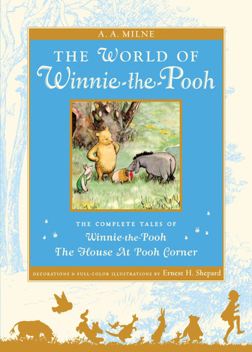 The World of Pooh: The Complete Winnie-the-Pooh and The House at Pooh Corner (Winnie-the-Pooh) book cover by A. A. Milne