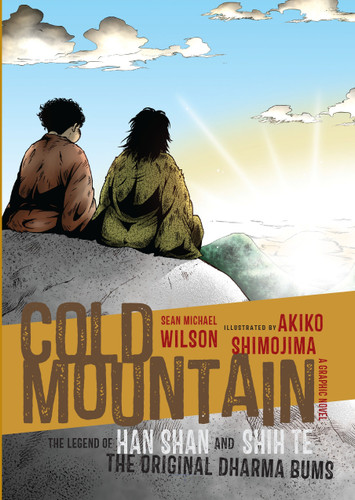 Cold Mountain: The Legend of Han Shan and Shih Te, the Original Dharma Bums (A Graphic Novel) book cover by Sean Michael Wilson