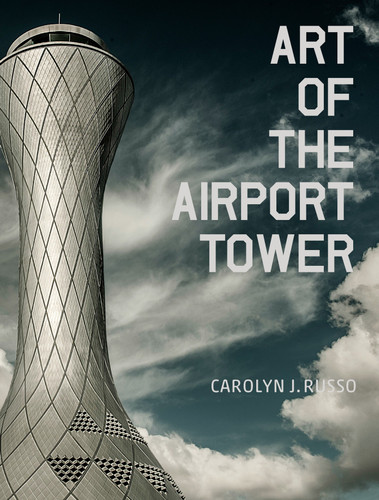 Art of the Airport Tower book cover by Carolyn Russo