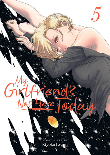 My Girlfriend's Not Here Today Vol. 5 (My Girlfriend's Not Here Today) book cover by Kiyoko Iwami