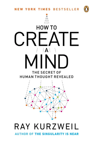 How to Create a Mind: The Secret of Human Thought Revealed book cover by Ray Kurzweil