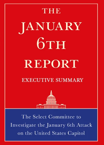 The January 6th Report Executive Summary book cover by Select Committee on Jan 6th