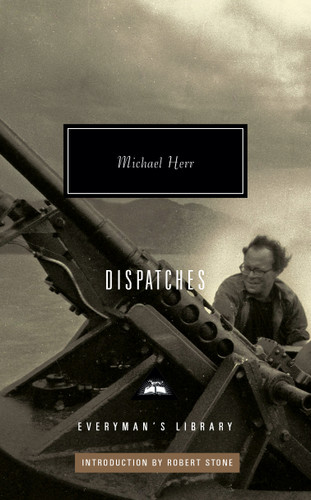 Dispatches: Introduction by Robert Stone (Everyman's Library Contemporary Classics Series) book cover by Michael Herr