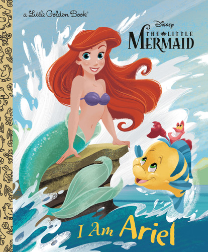 I Am Ariel (Disney Princess) (Little Golden Book) book cover by Andrea Posner-Sanchez