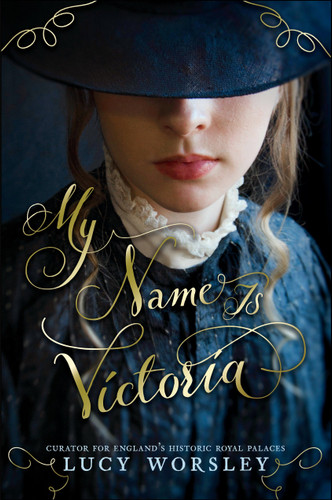 My Name Is Victoria book cover by Lucy Worsley