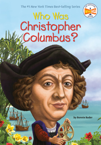 Who Was Christopher Columbus? (Who Was?) book cover by Bonnie Bader, Who HQ