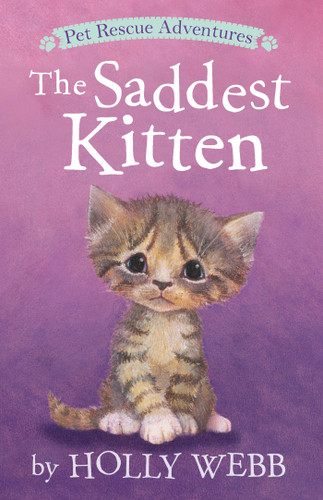 The Saddest Kitten (Pet Rescue Adventures) book cover by Holly Webb