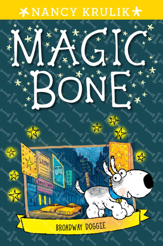 Broadway Doggie #10 (Magic Bone) book cover by Nancy Krulik