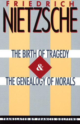 The Birth of Tragedy & The Genealogy of Morals book cover by Friedrich Nietzsche