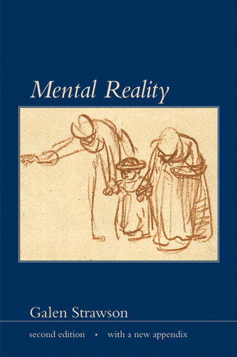Mental Reality, second edition, with a new appendix (Representation and Mind series) book cover by Galen Strawson