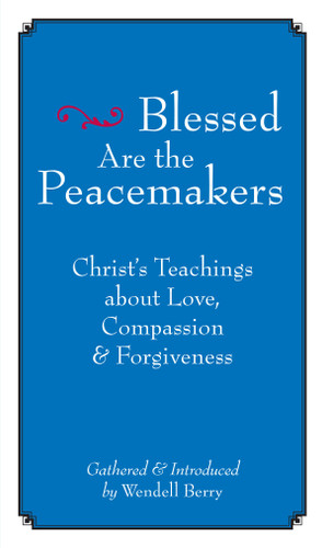 Blessed Are the Peacemakers: Christ's Teachings About Love, Compassion and Forgiveness book cover by 