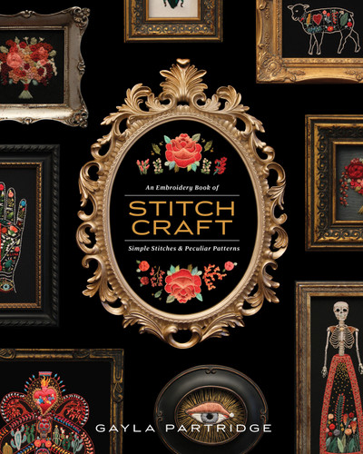 Stitchcraft: An Embroidery Book of Simple Stitches and Peculiar Patterns book cover by Gayla Partridge