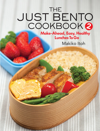 The Just Bento Cookbook 2: Make-Ahead, Easy, Healthy Lunches To Go (Just Bento Cookbook) book cover by Makiko Itoh