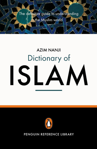 The Penguin Dictionary of Islam: The Definitive Guide to Understanding the Muslim World book cover by Azim Nanji