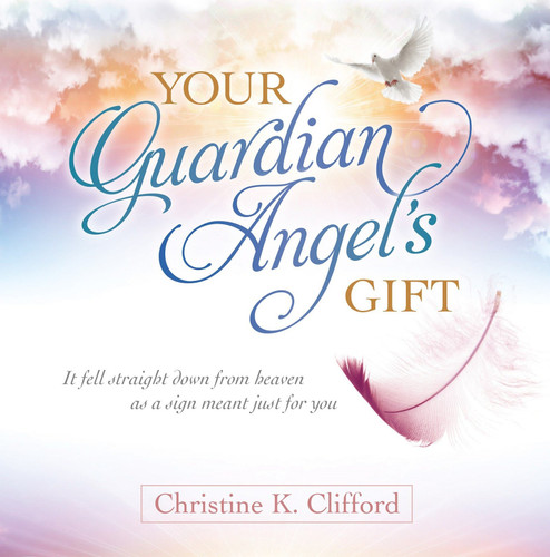 Your Guardian Angel's Gift book cover by Christine K. Clifford