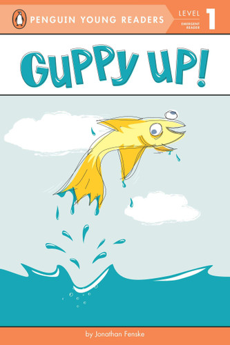 Guppy Up! (Penguin Young Readers, Level 1) book cover by Jonathan Fenske