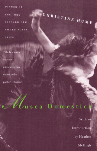 Musca Domestica (Barnard New Women Poets) book cover by Christine Hume