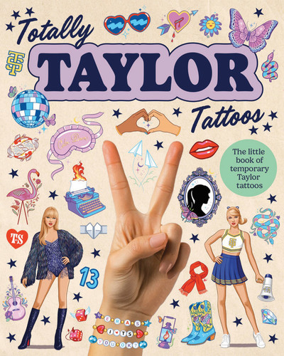 Totally Taylor Tattoos: The little book of temporary Taylor tattoos book cover by 