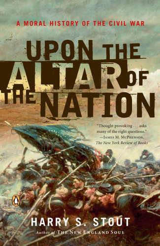 Upon the Altar of the Nation: A Moral History of the Civil War book cover by Harry S. Stout