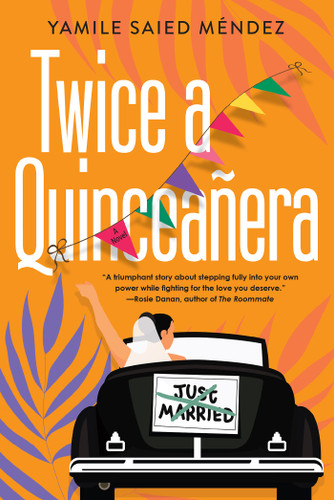 Twice a Quinceañera: A Delightful Second Chance Romance book cover by Yamile Saied Méndez