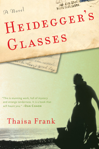 Heidegger's Glasses: A Novel book cover by Thaisa Frank