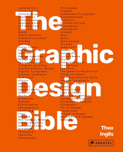 Graphic Design Bible: The Definitive Guide to Contemporary and Historical Graphic Design for Designers and Creatives book cover by Theo Inglis