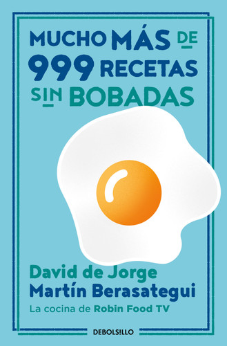 Mucho más de 999 recetas sin bobadas / Much More than 999 Serious Recipes book cover by David de Jorge, Martín Berasategui
