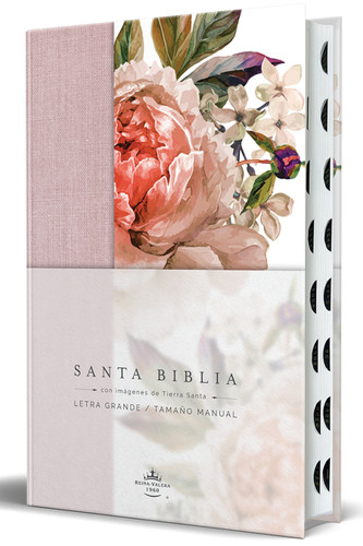 Biblia Reina Valera 1960 letra grande. Tela rosada con flores, manual con índice / Spanish Bible RVR 1960, Large Print, Pink Floral Cloth with Index book cover by Reina Valera Revisada 1960