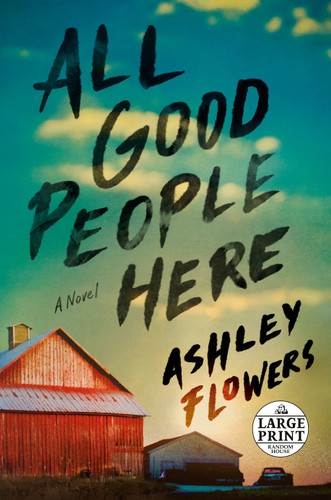 All Good People Here: A Novel book cover by Ashley Flowers