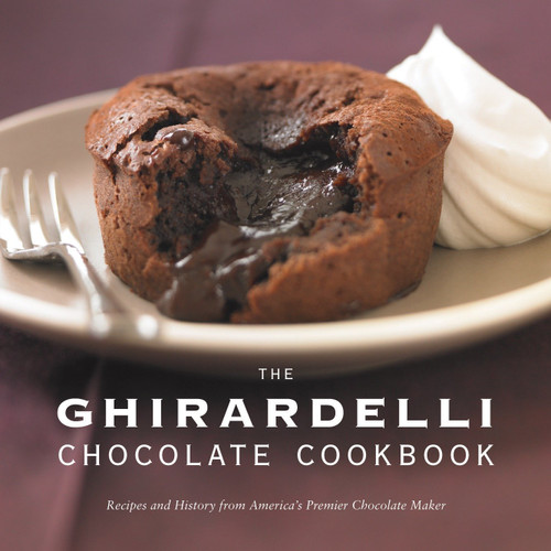 The Ghirardelli Chocolate Cookbook: Recipes and History from America's Premier Chocolate Maker book cover by Ghirardelli Chocolate Company