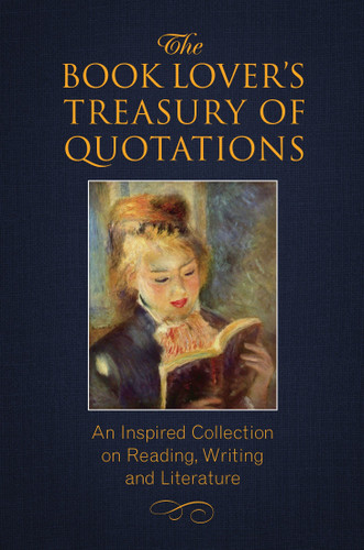 The Book Lover's Treasury of Quotations: An Inspired Collection on Reading, Writing and Literature (Little Book. Big Idea.) book cover by Jo Brielyn