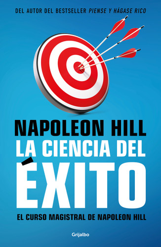 La ciencia del éxito/ Napoleon Hill's Master Course. The Original Science of Success book cover by Napoleón Hill