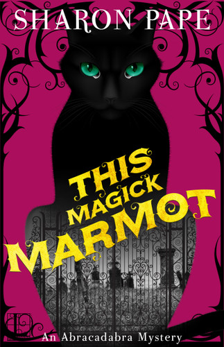 This Magick Marmot (An Abracadabra Mystery) book cover by Sharon Pape