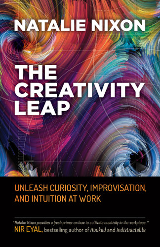 The Creativity Leap: Unleash Curiosity, Improvisation, and Intuition at Work book cover by Natalie Nixon