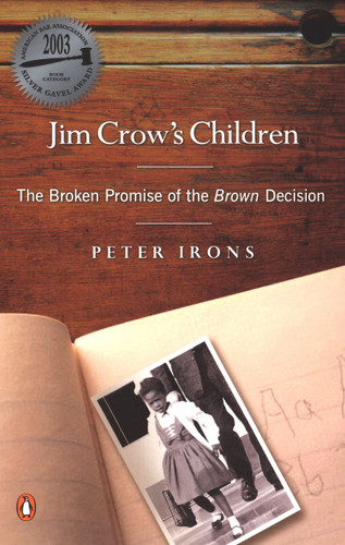 Jim Crow's Children: The Broken Promise of the Brown Decision book cover by Peter Irons