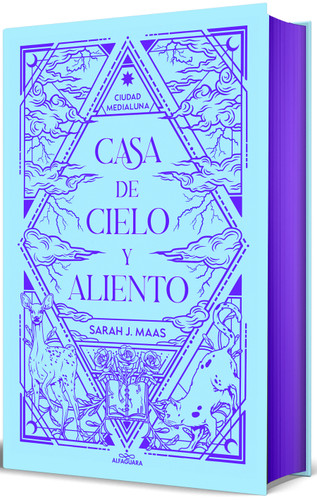 Casa de cielo y aliento (Edición especial limitada cantos pintados) / House of Sky and Breath (Special Limited Edition Sprayed Edges) (CIUDAD MEDIALUNA) book cover by Sarah J. Maas