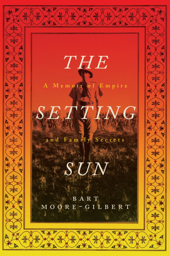 The Setting Sun: A Memoir of Empire and Family Secrets book cover by Bart Moore-Gilbert