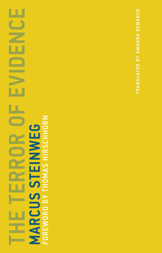 The Terror of Evidence (Untimely Meditations) book cover by Marcus Steinweg