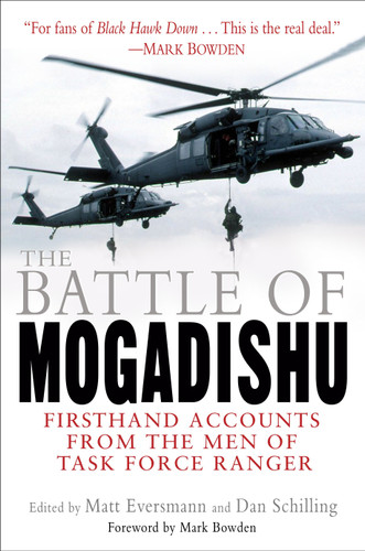The Battle of Mogadishu: Firsthand Accounts from the Men of Task Force Ranger book cover by 