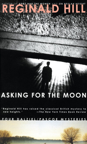 Asking for the Moon (Dalziel and Pascoe) book cover by Reginald Hill