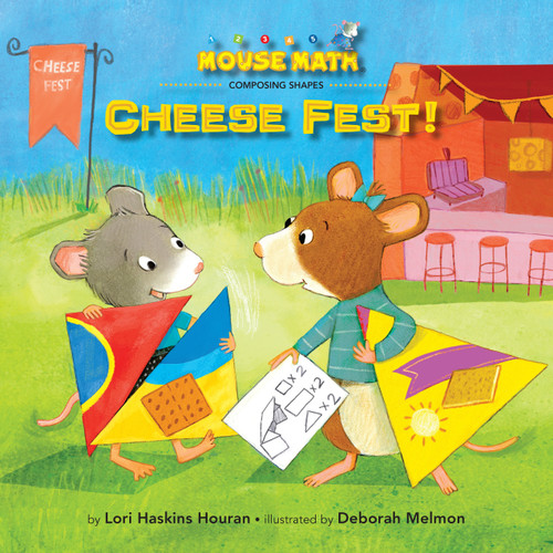 Cheese Fest!: Composing Shapes (Mouse Math) book cover by Lori Haskins Houran