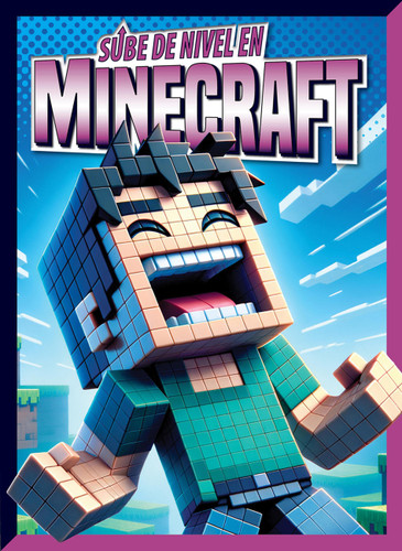 Sube de nivel en Minecraft (Sube de nivel en los videojuegos) book cover by Lori Dittmer