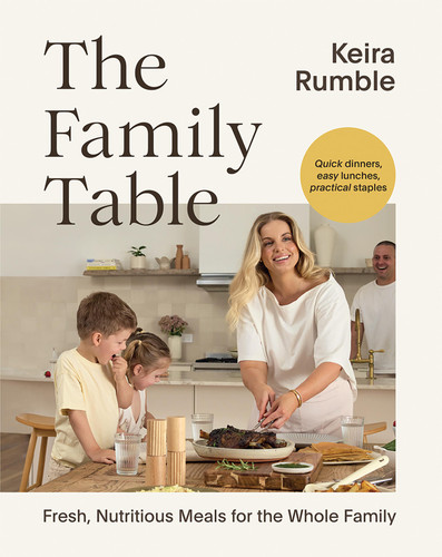 The Family Table: Fresh, Nutritious Meals for the Whole Family book cover by Keira Rumble