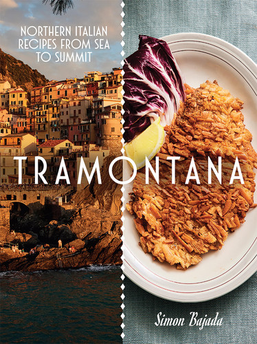 Tramontana: Northern Italian Recipes from Sea to Summit book cover by Simon Bajada