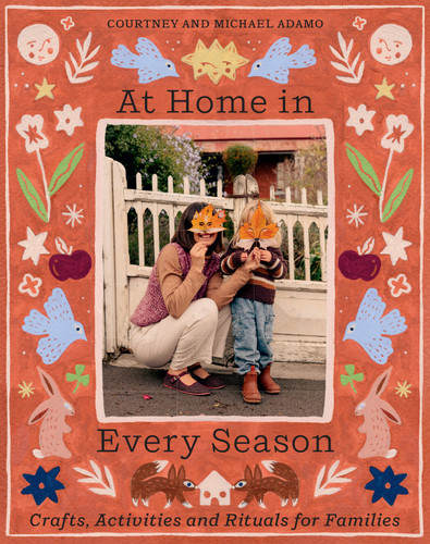 At Home In Every Season: Crafts, Activities and Rituals for Families book cover by Courtney Adamo, Michael Adamo